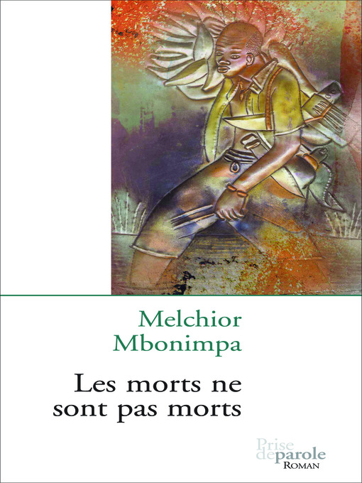 Title details for Morts ne sont par morts (Les) by Melchior Mbonimpa - Wait list
